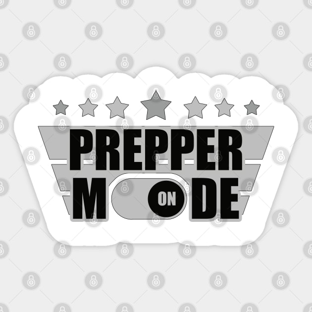 Prepper Mode On - Prepper Sticker by tatzkirosales-shirt-store